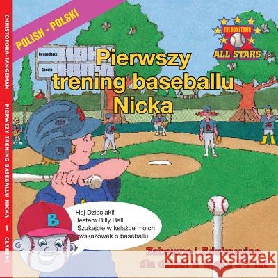 Polish Nick's Very First Day of Baseball in Polish: Kids Baseball Books for Ages 3-7 in Polish