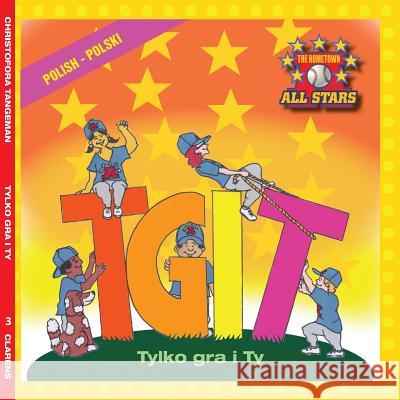 Polish Tgit, Thank Goodness It's T-Ball Day in Polish: Children's Baseball Book for Ages 3-7