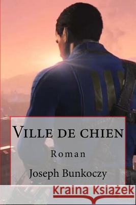 Ville de chien: Roman