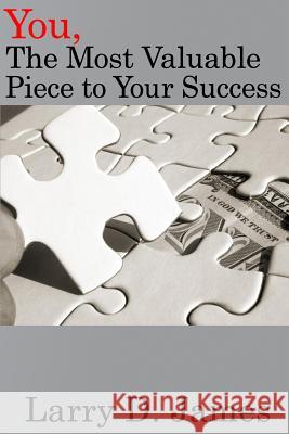 You, the Most Valuable piece to your Success