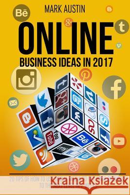 Online Business Ideas.: 20 tips of How to use social media to get your business