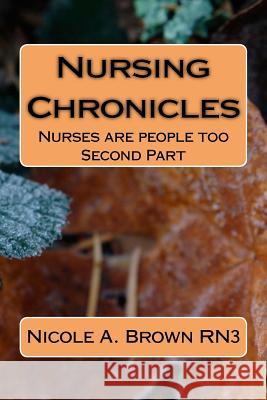 Nursing Chronicles: Nurses are people too