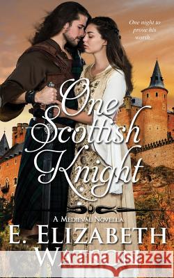 One Scottish Knight: A Medieval Novella