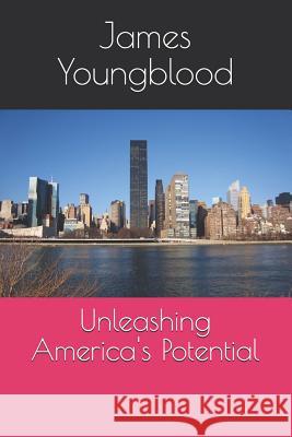 Unleashing America's Potential