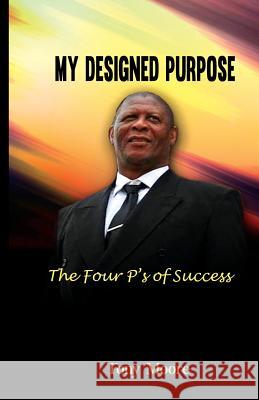 My Designed Purpose: The Four P's of Success