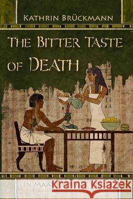 The Bitter Taste of Death: In Maat's Service Vol. 3