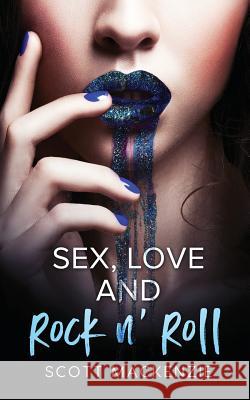 Sex, Love and Rock n' Roll