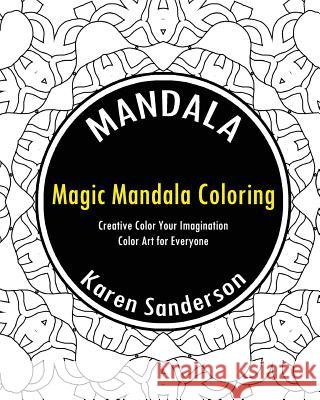 Magic Mandala Coloring Book (Creative Color Your Imagination)