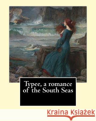 Typee, a romance of the South Seas. By: Herman Melville, introduction By: Sterling Andrus Leonard: Sterling Andrus Leonard, Born: 1888 Died: 1931