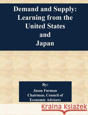 Demand and Supply: Learning from the United States and Japan