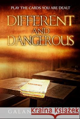 Different and Dangerous