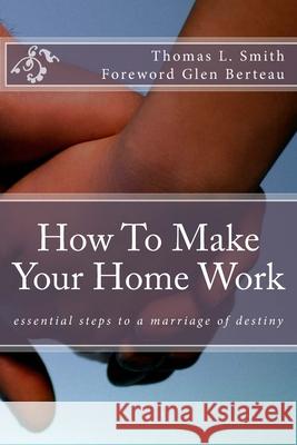 How to make your home work: Essential steps to a marriage of destiny
