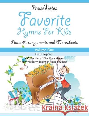 Favorite Hymns for Kids (Volume 1): A Collection of Five Easy Hymns for the Early Beginner Piano Student