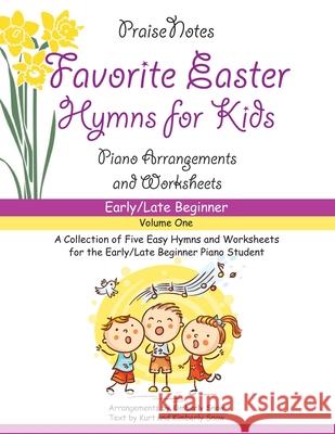 Favorite Easter Hymns for Kids (Volume 1): A Collection of Five Easy Hymns for the Early Beginner Piano Student