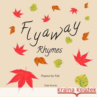 Flyaway Rhymes: Poems for Fall