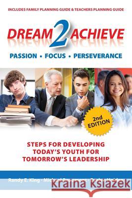 Dream 2 Achieve: Steps for developing today's youth for tomorrow's leadership