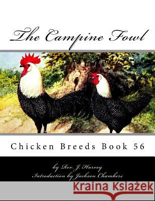 The Campine Fowl: Chicken Breeds Book 56