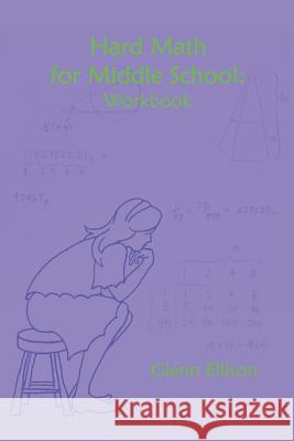 Hard Math for Middle School: Workbook
