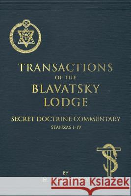 Transactions of the Blavatsky Lodge: Secret Doctrine Commentary