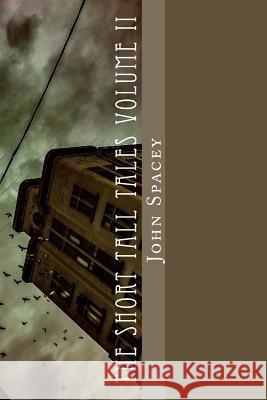 The Short Tall Tales Volume II: Volume II