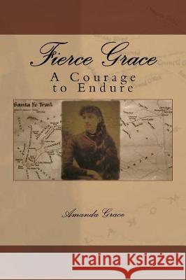 Fierce Grace: A Courage to Endure
