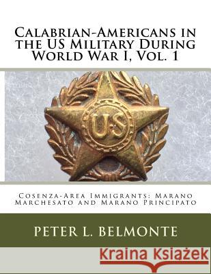 Calabrian-Americans in the US Military During World War I: Cosenza-Area Immigrants: Marano Marchesato and Marano Principato