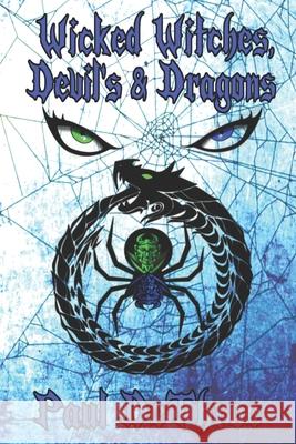 Wicked Witches, Devils & Dragons: Collection of Dark Fantasy Tales