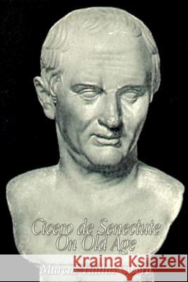 Cicero de Senectute (On Old Age)