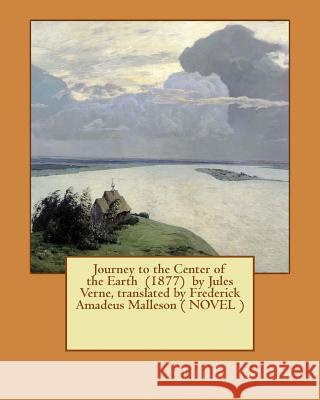 Journey to the Center of the Earth (1877) by Jules Verne, translated by Frederick Amadeus Malleson ( NOVEL )