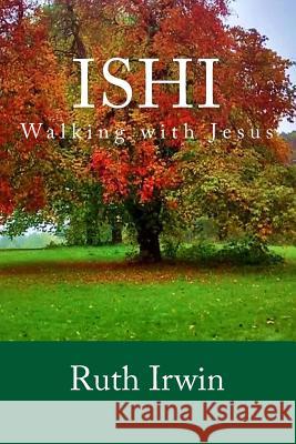 Ishi: Walking with Jesus