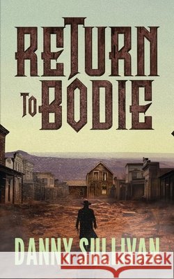 Return To Bodie