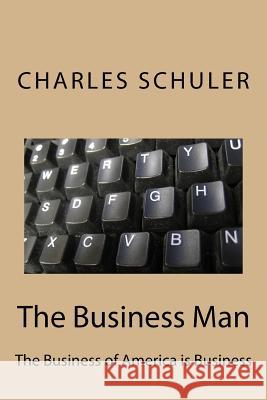 The Business Man: The Business of America is Business