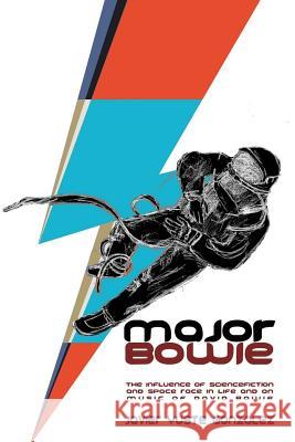 Major Bowie (English Edition): The influence of science-fiction and space race in life and on music of David Bowie