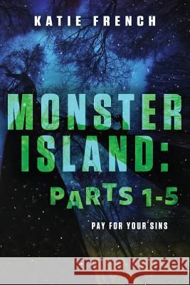 Monster Island: Parts 1-5: Omnibus