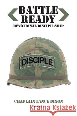 Battle Ready: Devotional Discipleship: Spiritual Training for the Soldier of the Cross Volume 2
