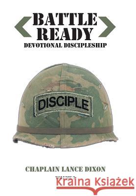 Battle Ready: Devotional Discipleship: Spiritual Training for the Soldier of the Cross Volume 2