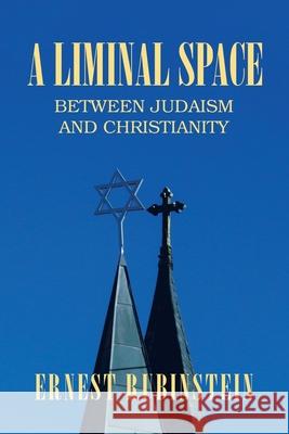 A Liminal Space: Between Judaism and Christianity
