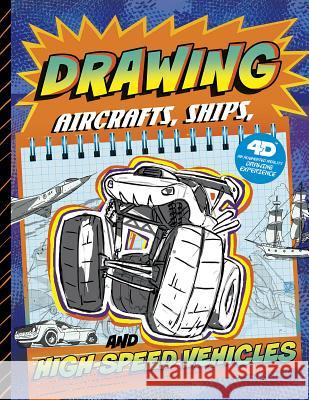 Drawing Aircraft, Ships, and High-Speed Vehicles: 4D an Augmented Reading Drawing Experience