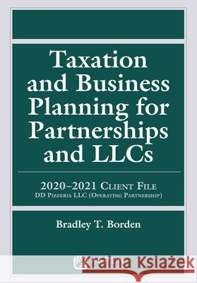 Taxation and Business Planning for Partnerships and Llcs: 2019-2020 Client File