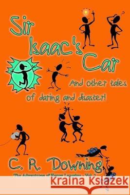 Sir Isaac's Car: And Other Tales of Daring and Disaster