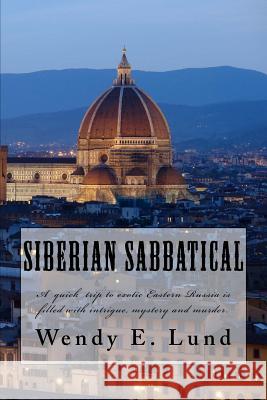 Siberian Sabbatical: An unexpected European Adventure