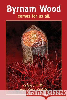 Byrnam Wood: We walk a path inside life's forest and Byrnam Wood marches to meet us.