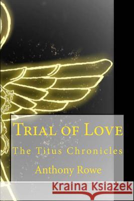 Trial of Love: The Titus Chronicles