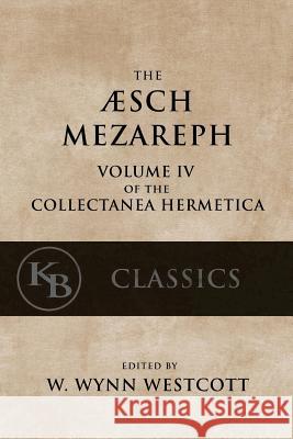 Aesch Mezareph: or 