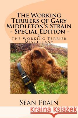 The Working Terriers of Gary Middleton's Strain - Special Edition: Also featuring The Working Terrier Miscellany