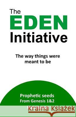 The Eden Initiative: The way things were meant to be