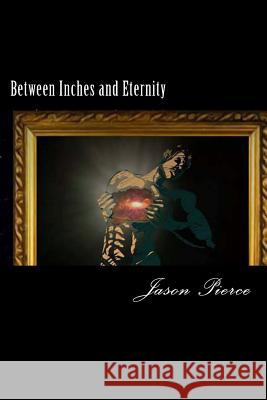 Between Inches and Eternity