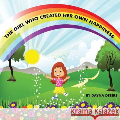 The Girl Who Created Her Own Happiness