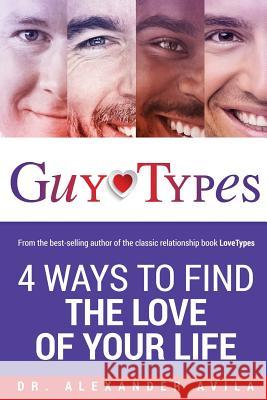 GuyTypes: 4 Ways to Find the Love of Your Life