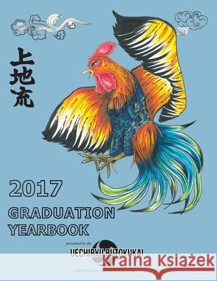 Uechiryu 2017 Graduation Yearbook: Uechiryu Butokukai Graduating Class of 2017